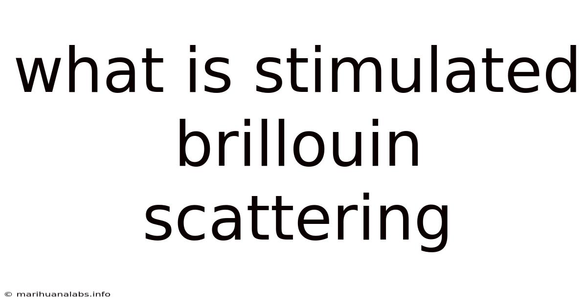 What Is Stimulated Brillouin Scattering