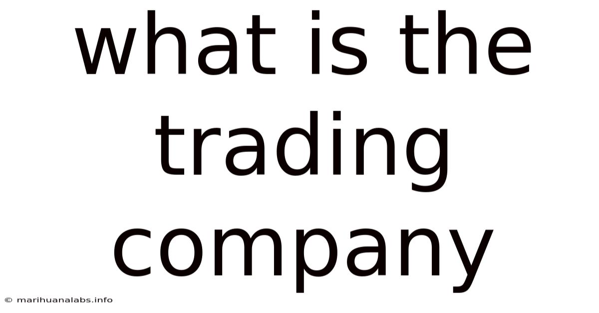 What Is The Trading Company