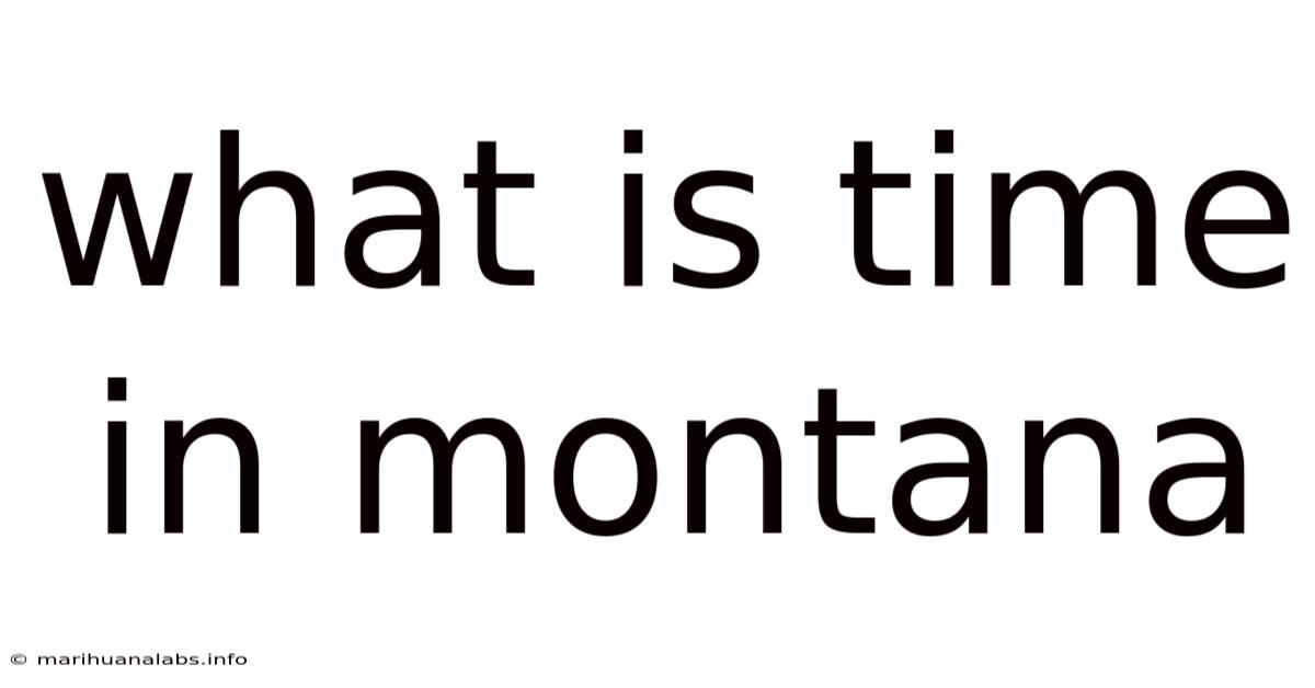 What Is Time In Montana