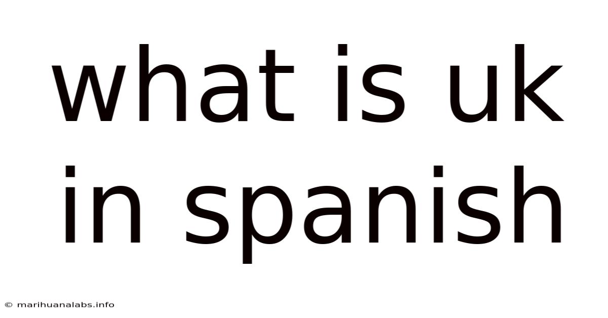 What Is Uk In Spanish