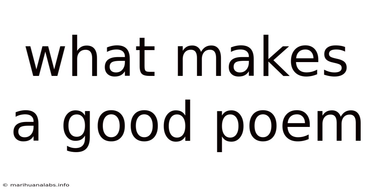What Makes A Good Poem