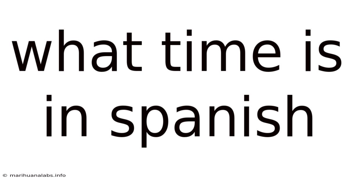 What Time Is In Spanish