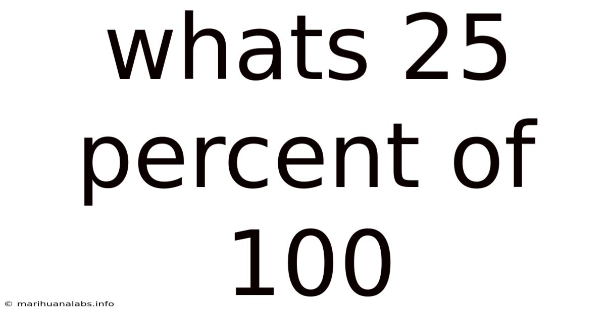 Whats 25 Percent Of 100