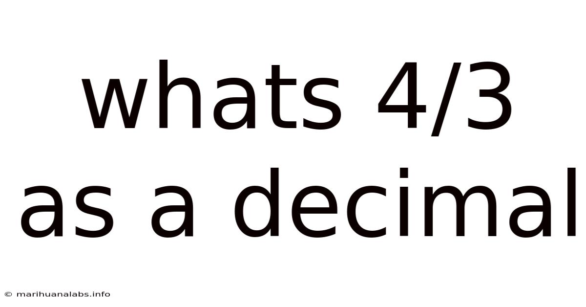 Whats 4/3 As A Decimal