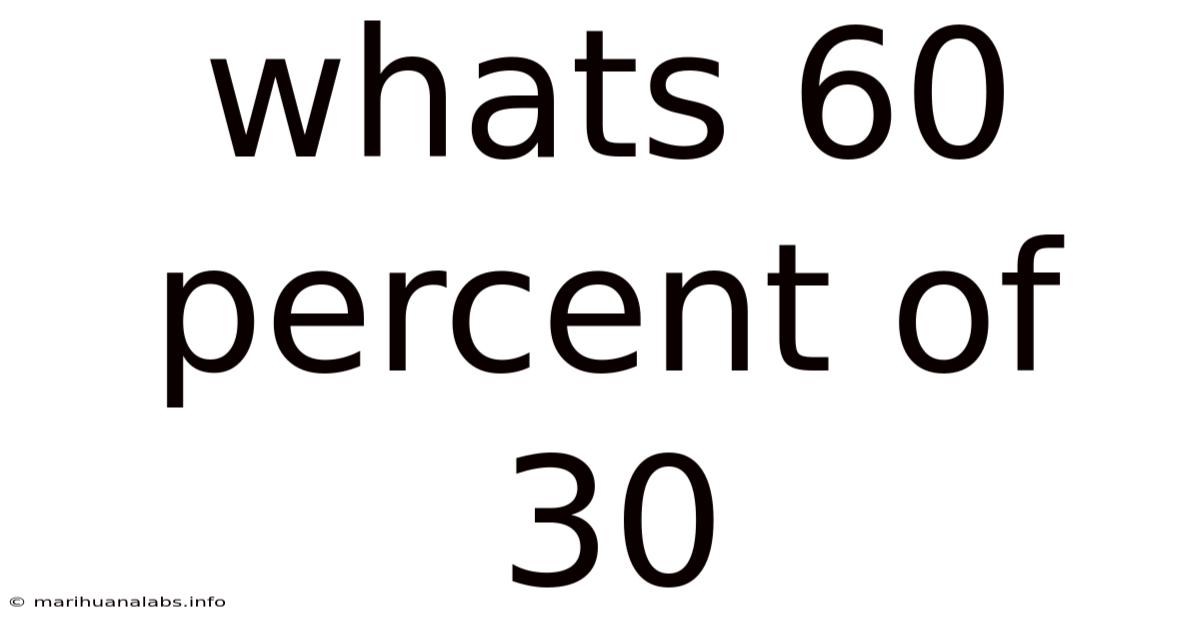 Whats 60 Percent Of 30