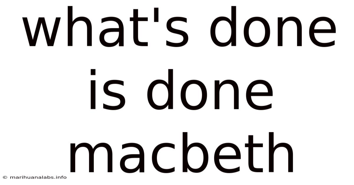 What's Done Is Done Macbeth