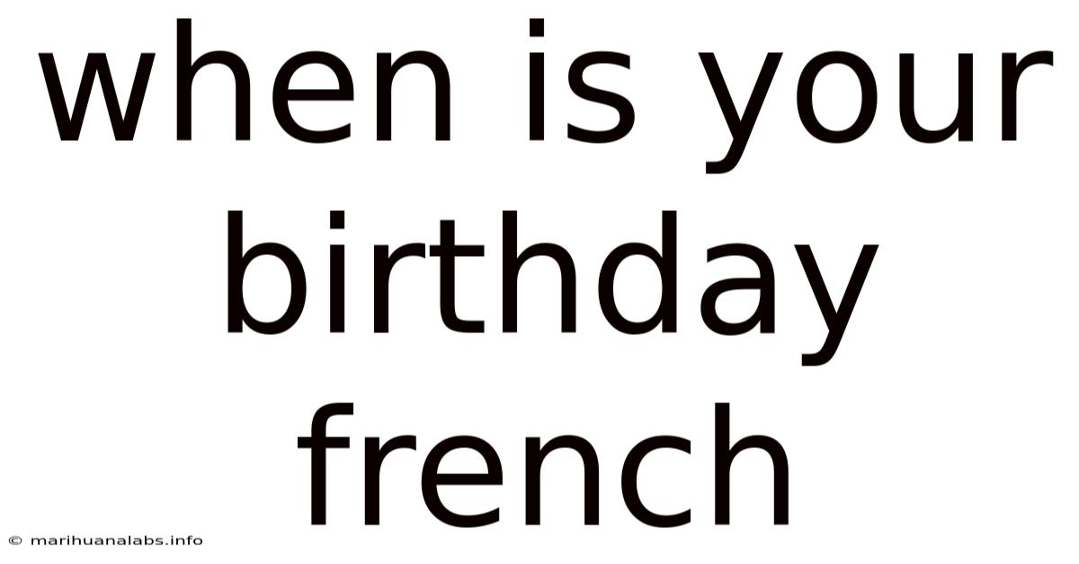 When Is Your Birthday French