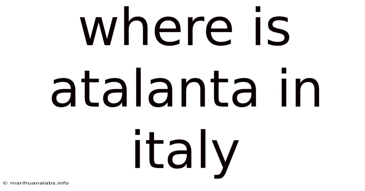 Where Is Atalanta In Italy