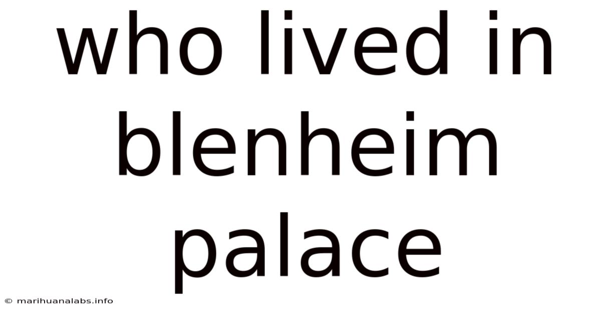 Who Lived In Blenheim Palace