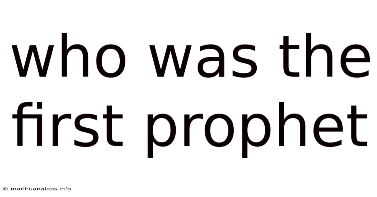 Who Was The First Prophet