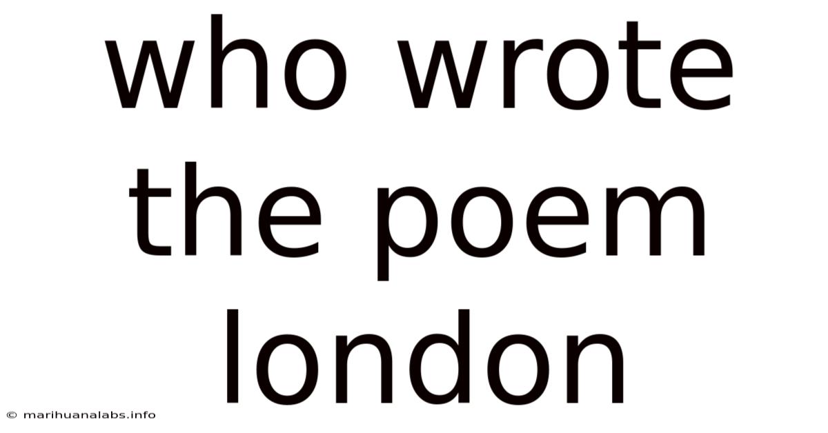 Who Wrote The Poem London