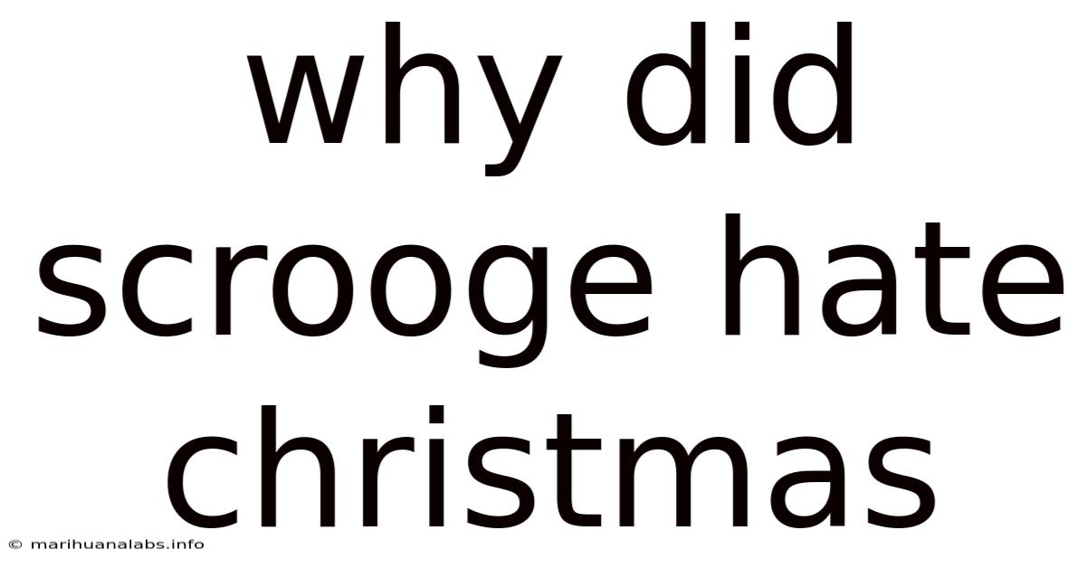 Why Did Scrooge Hate Christmas