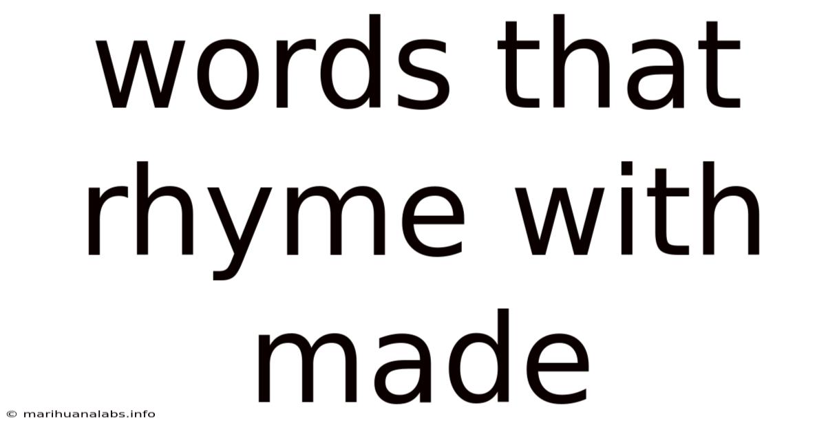 Words That Rhyme With Made