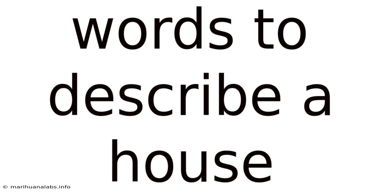 Words To Describe A House