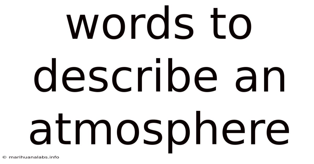 Words To Describe An Atmosphere