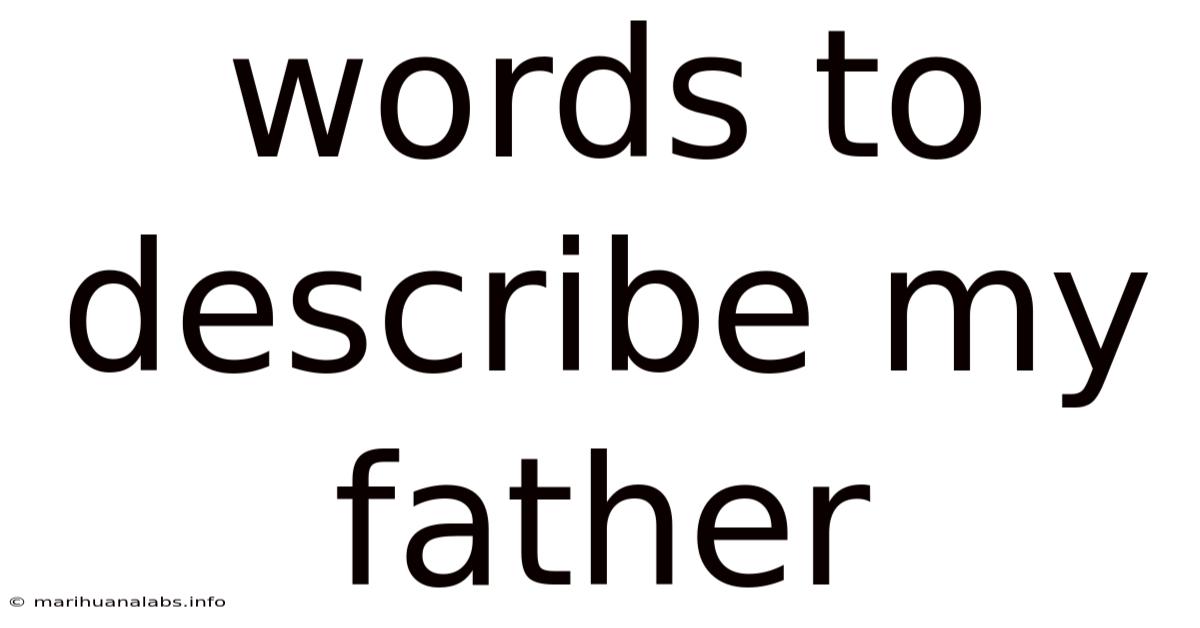 Words To Describe My Father